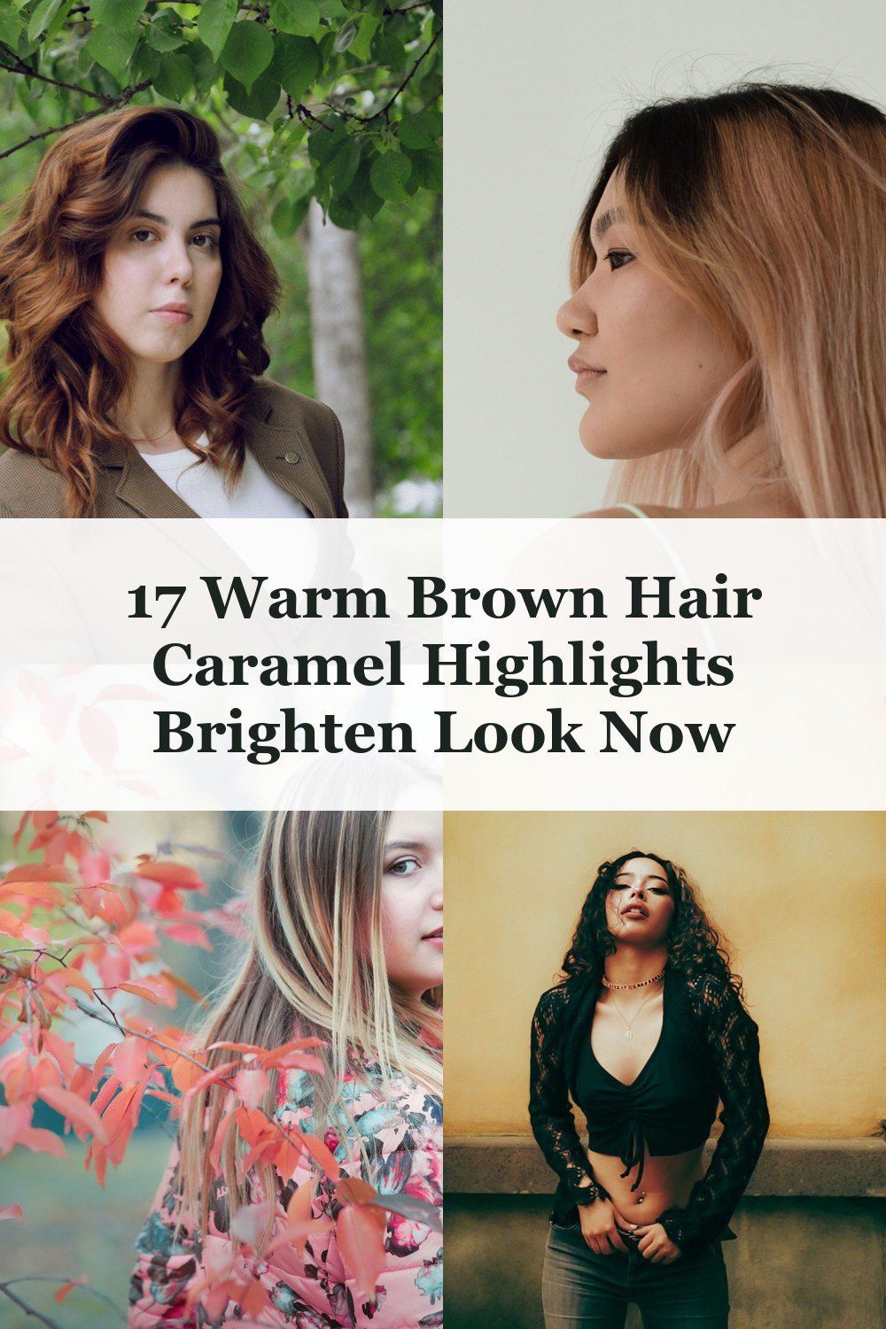 17 Warm Brown Hair Caramel Highlights Brighten Look Now - Warm Brown Hair Caramel