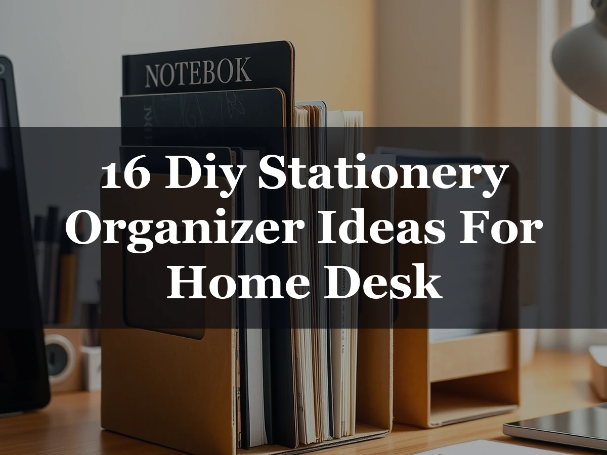 16 Diy Stationery Organizer Ideas For Home Desk - 16 DIY Stationery Organizer Ideas for Home Desk