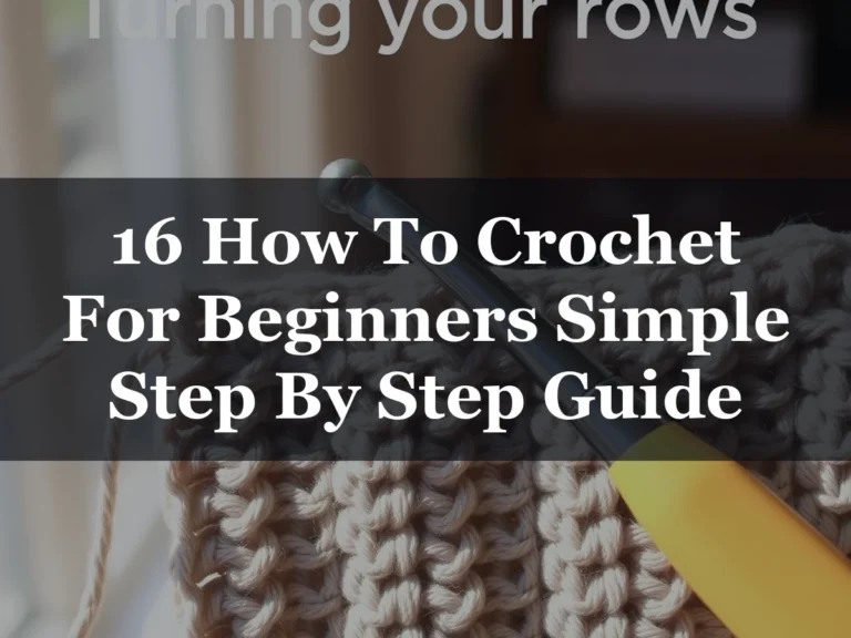 16 How To Crochet For Beginners Simple Step By Step Guide - 16 How to Crochet for Beginners Simple Step by Step Guide