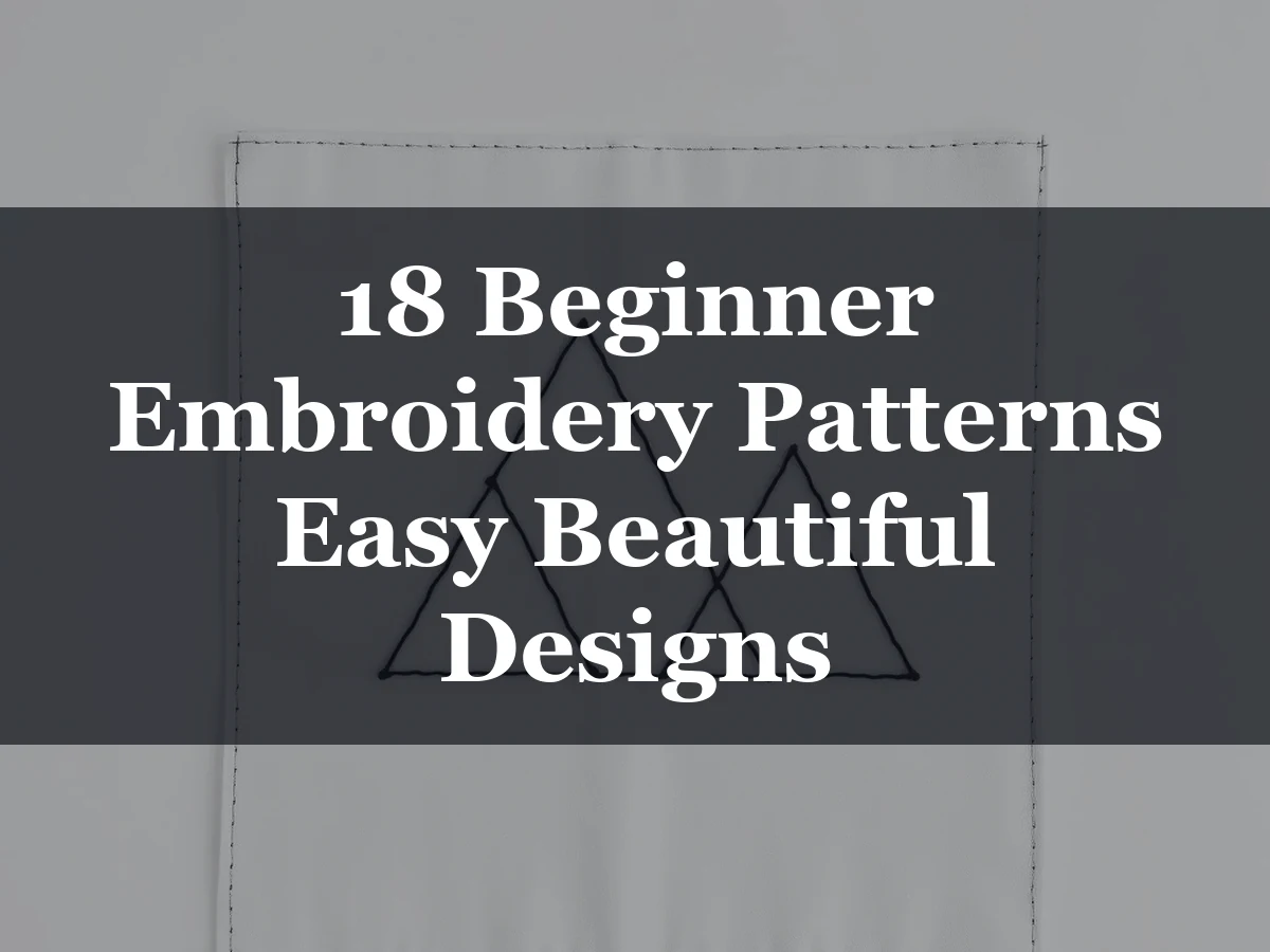 18 Beginner Embroidery Patterns Easy Beautiful Designs - 18 Beginner Embroidery Patterns Easy Beautiful Designs