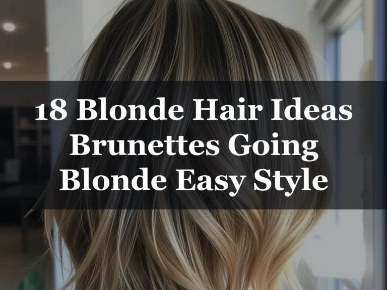 18 Blonde Hair Ideas Brunettes Going Blonde Easy Style - 18 Blonde Hair Ideas Brunettes Going Blonde Easy Style