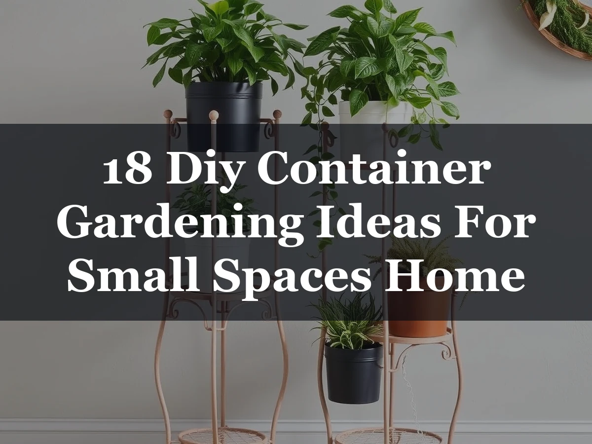 18 Diy Container Gardening Ideas For Small Spaces Home - 18 DIY Container Gardening Ideas for Small Spaces Home