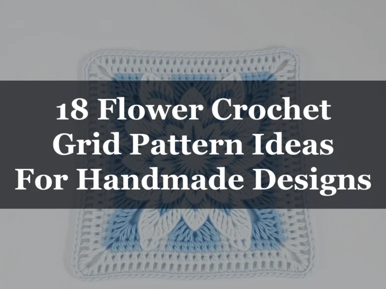 18 Flower Crochet Grid Pattern Ideas For Handmade Designs - 18 Flower Crochet Grid Pattern Ideas for Handmade Designs