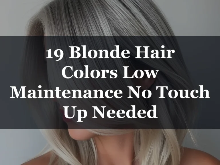 19 Blonde Hair Colors Low Maintenance No Touch Up Needed - 19 Blonde Hair Colors Low Maintenance No Touch Up Needed